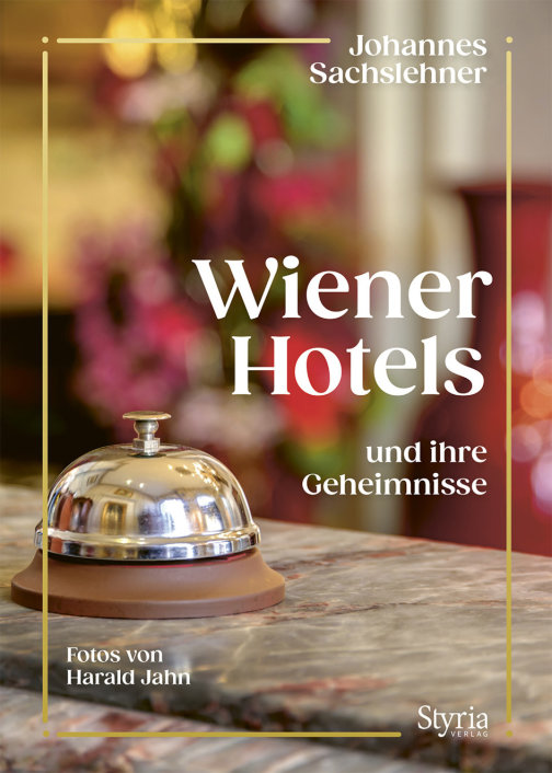 - Wiener Hotels und ihre Geheimnisse
