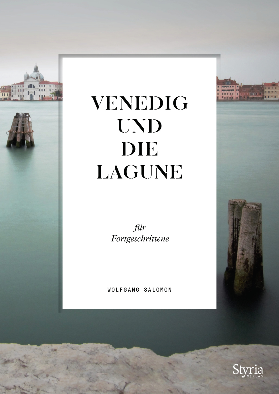 Venedig und die Lagune für Fortgeschrittene