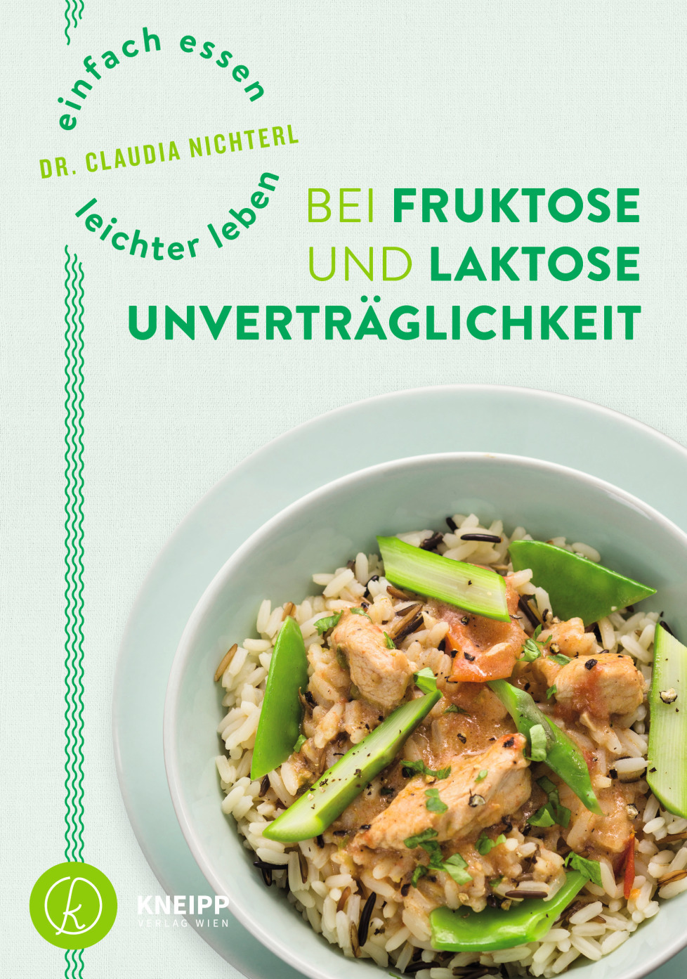 Einfach essen – leichter leben <br>mit Fruktose- und Laktoseunverträglichkeit