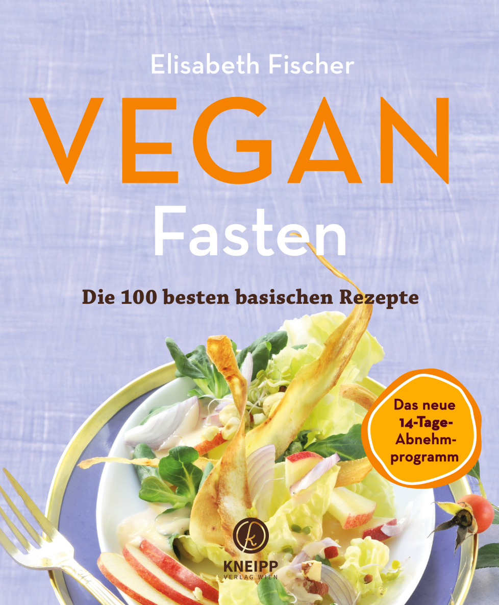 Vegan Fasten – Die 100 besten basischen Rezepte