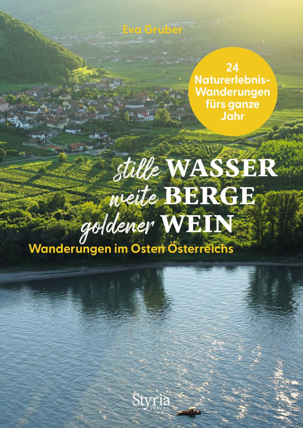 stille Wasser – weite Berge –<br>goldener Wein