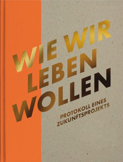 Wie wir leben wollen