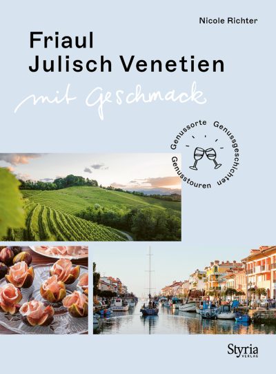 Friaul-Julisch Venetien mit Geschmack