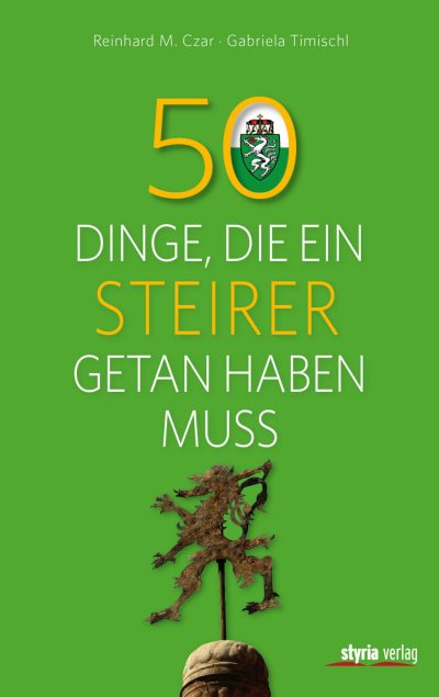 50 Dinge, die ein Steirer getan haben muss