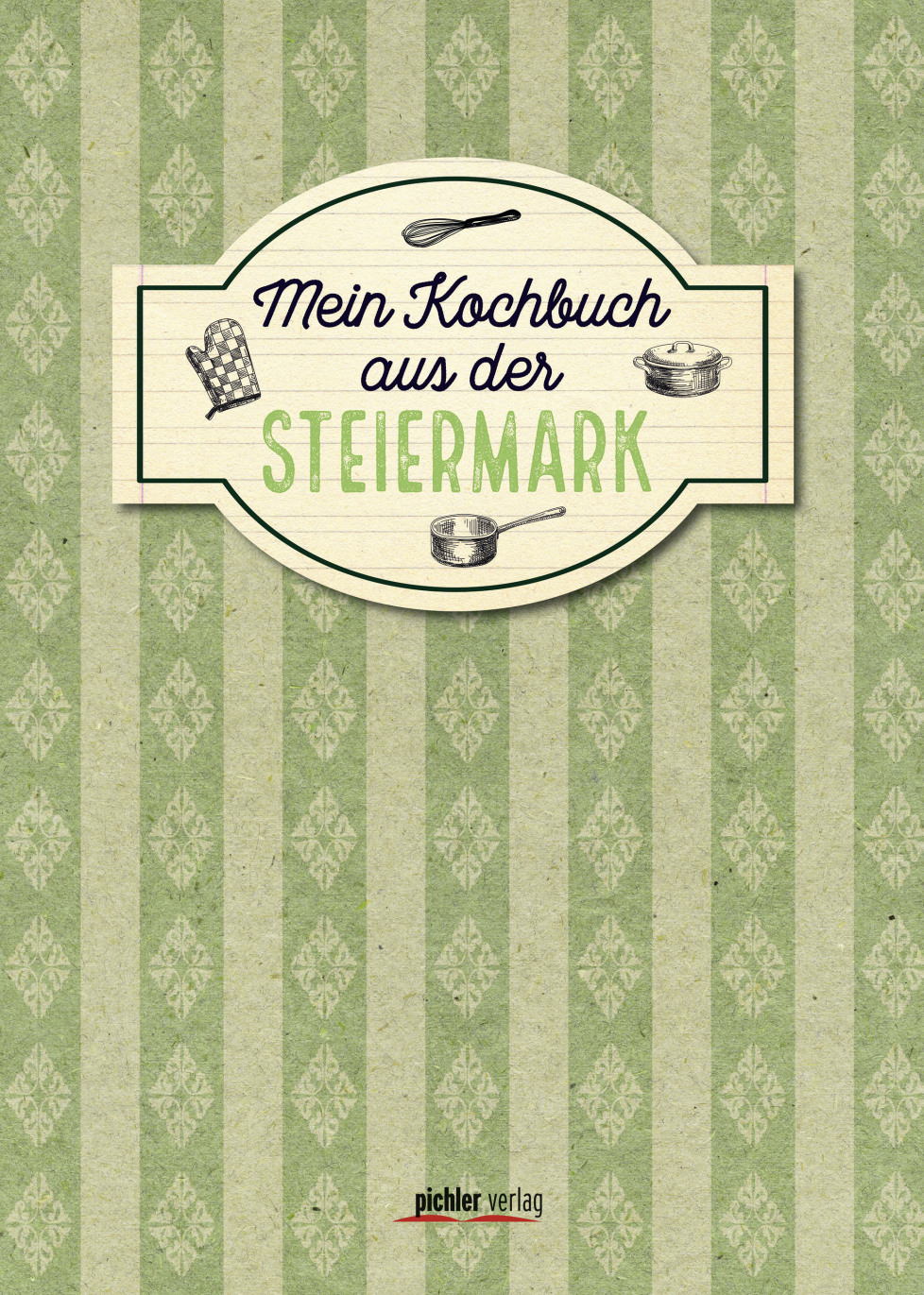 Mein Kochbuch aus der Steiermark