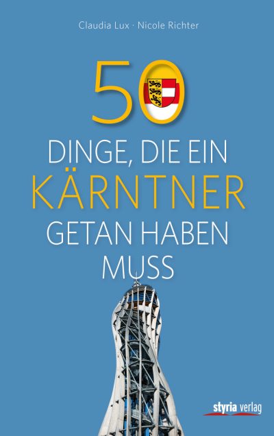 50 Dinge, die ein Kärntner getan haben muss