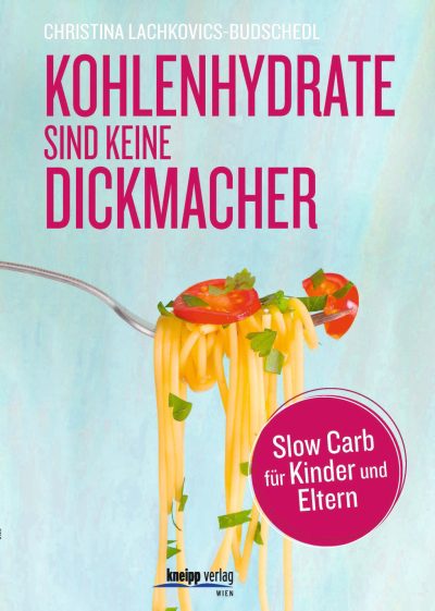 Kohlenhydrate sind keine Dickmacher