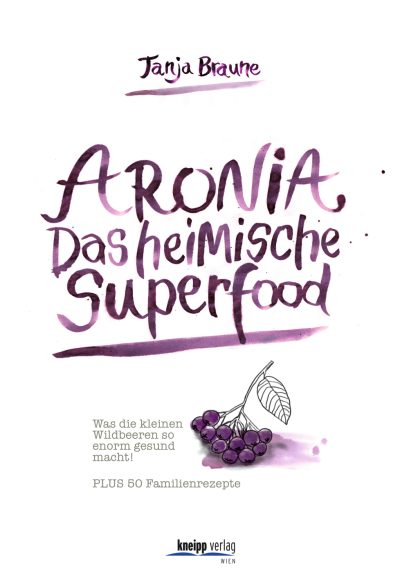 Aronia – Das heimische Superfood