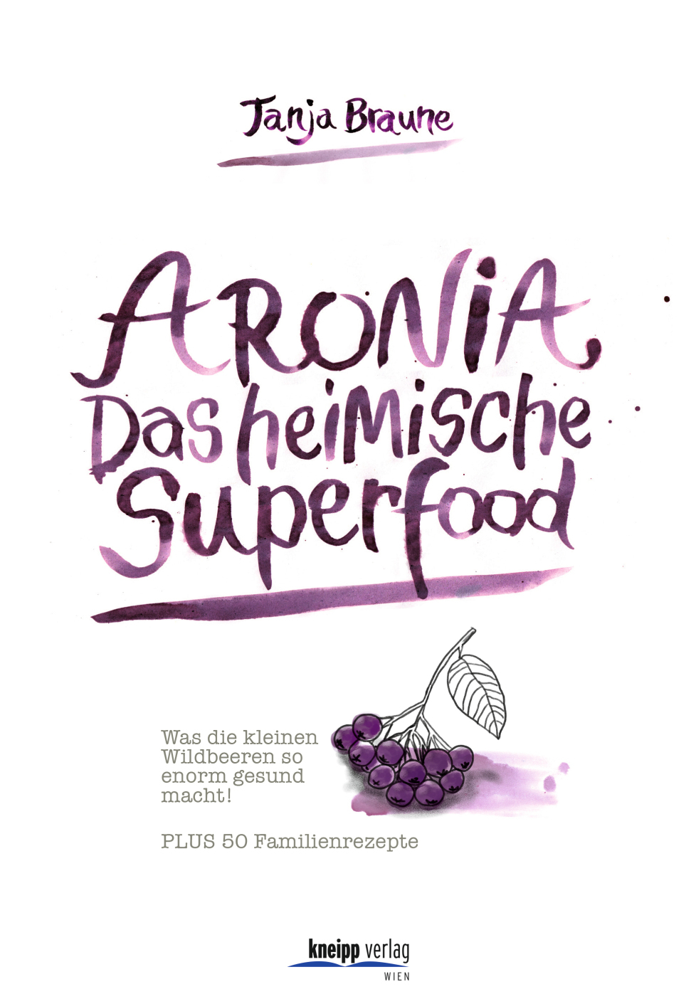 Aronia – Das heimische Superfood