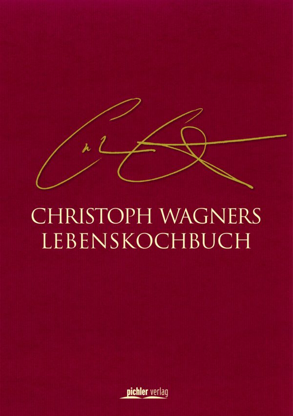 9783854316596 - Christoph Wagners Lebenskochbuch