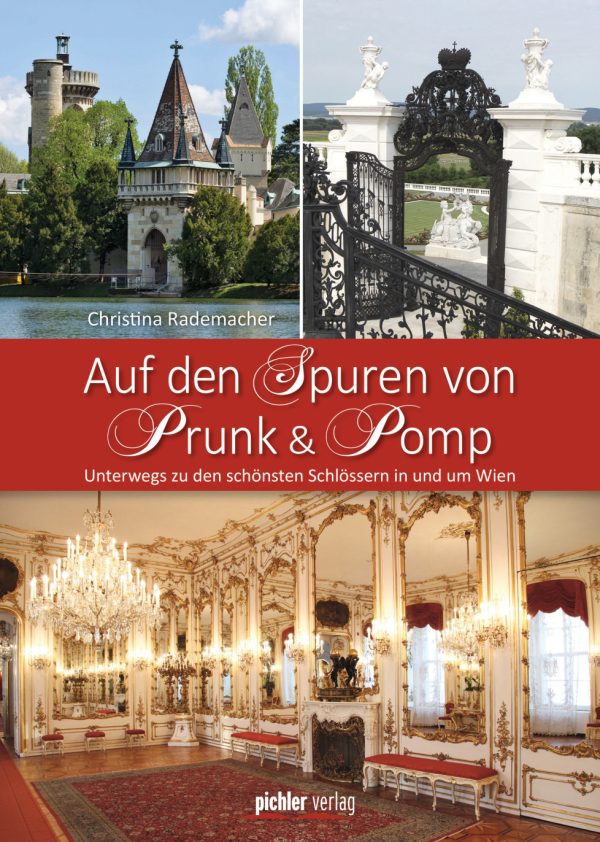 9783854316909 - Auf den Spuren von Prunk & Pomp