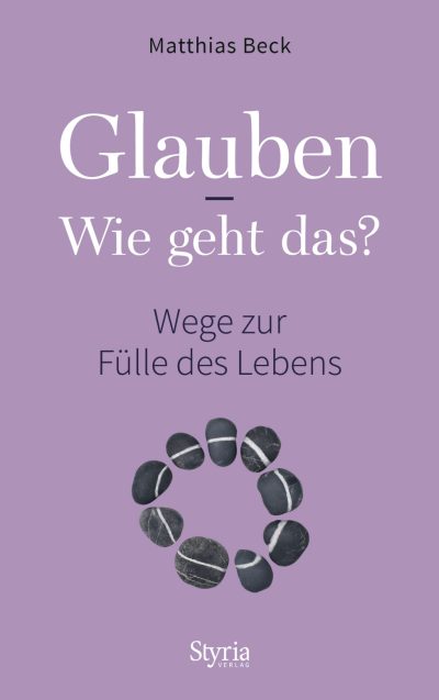 Glauben – Wie geht das?