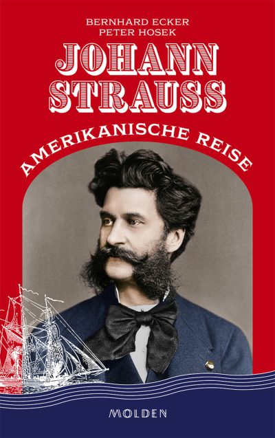 Johann Strauss’ amerikanische Reise